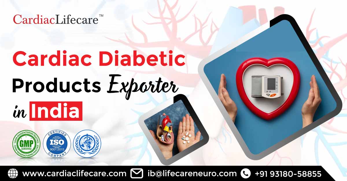 Reliable Cardiac Diabetic Products Exporter in India