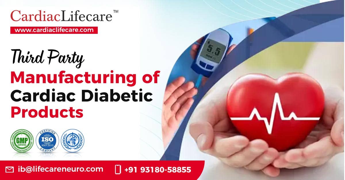 Best third party manufacturing of cardiac diabetic products: Cardiac Lifecare