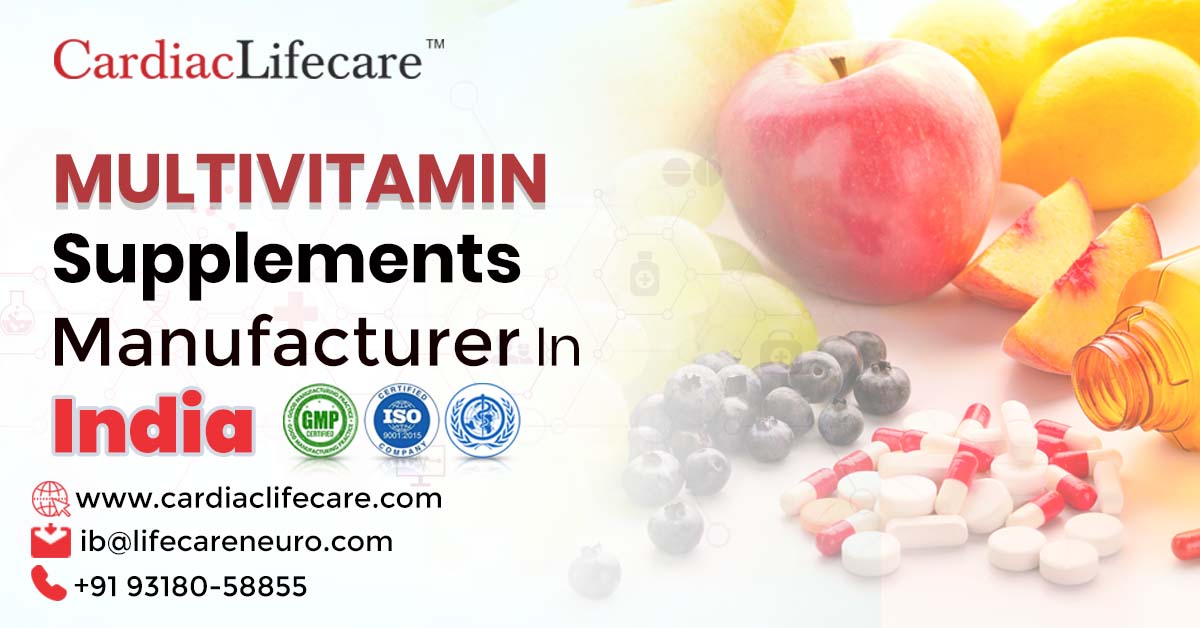 Multivitamin Supplements Manufacturer In India: Cardiac Lifecare